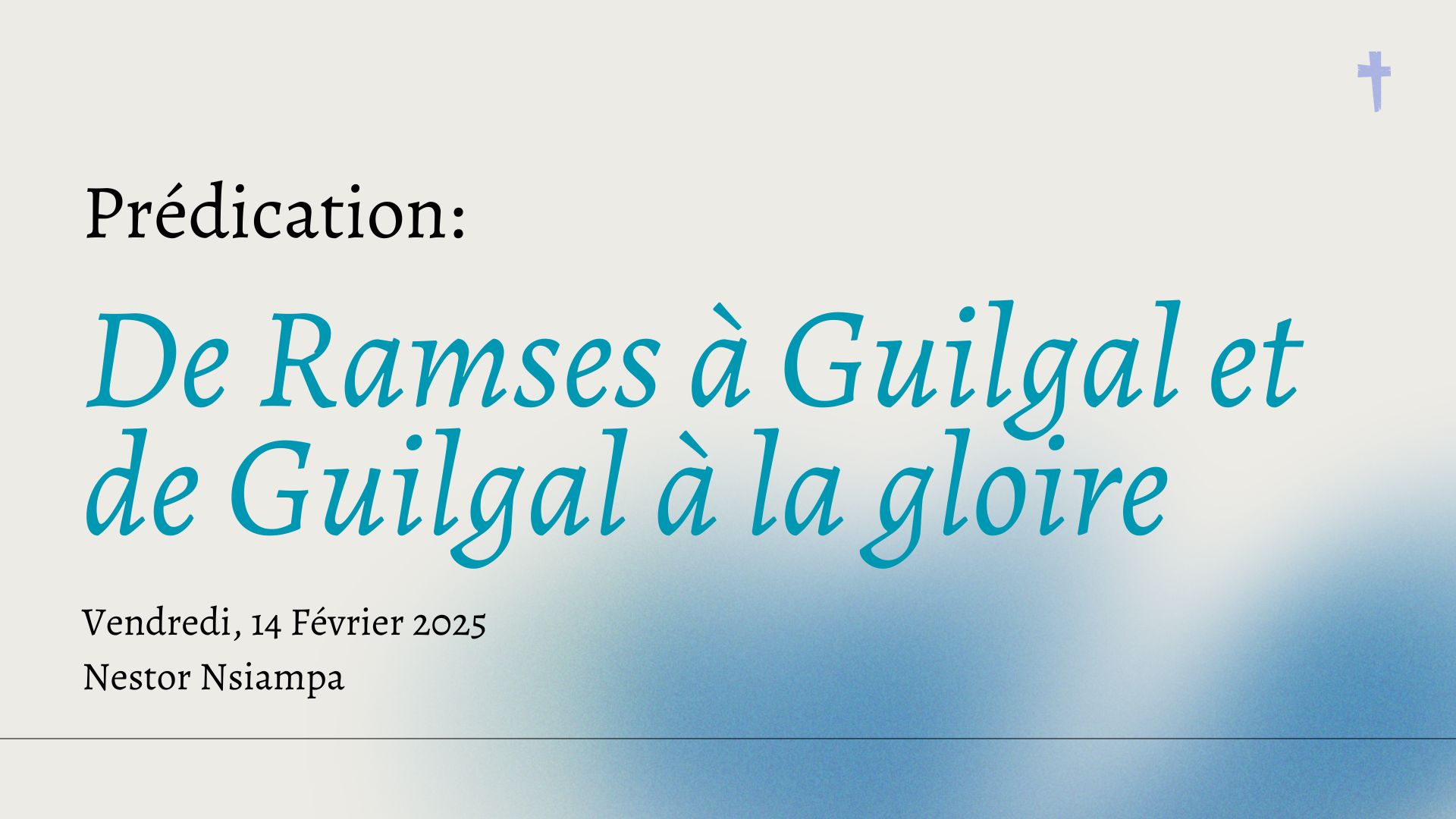 De Ramses à Guilgal et de Guilgal à la gloire