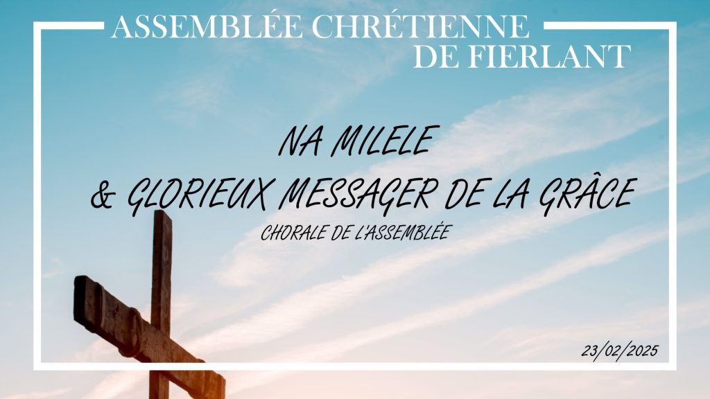 Na milele & Glorieux messager de la grâce