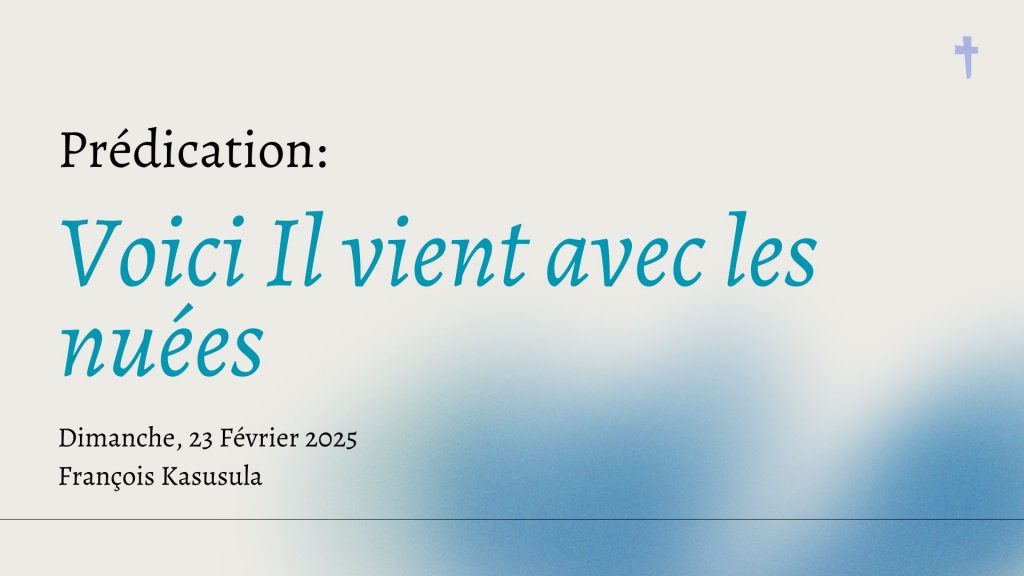 Voici Il vient avec les nuées