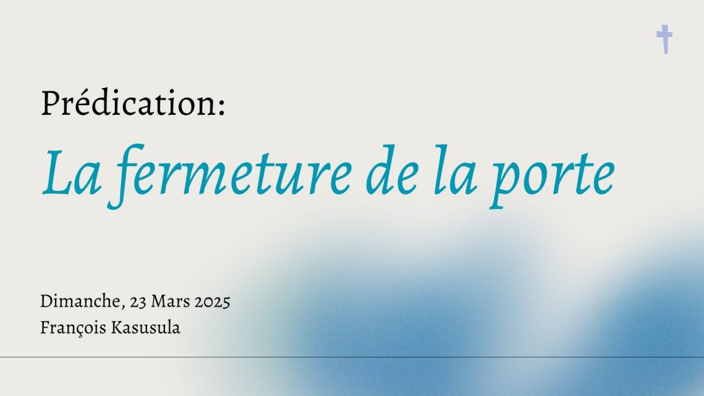 La fermeture de la porte