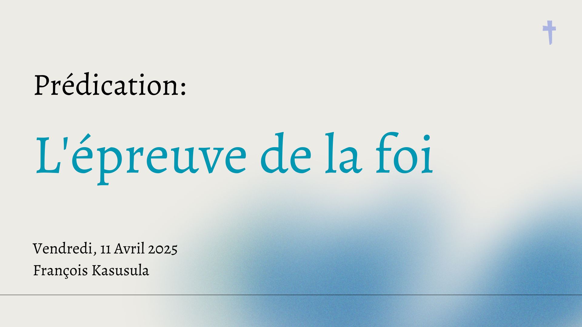 L'épreuve de la foi