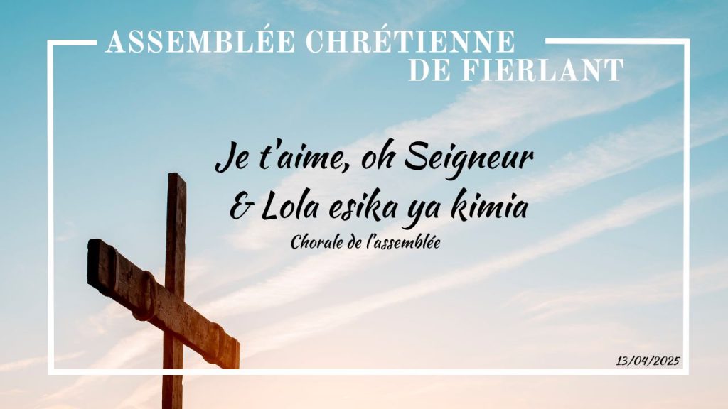 Je t&rsquo;aime, oh Seigneur & Lola esika ya kimia