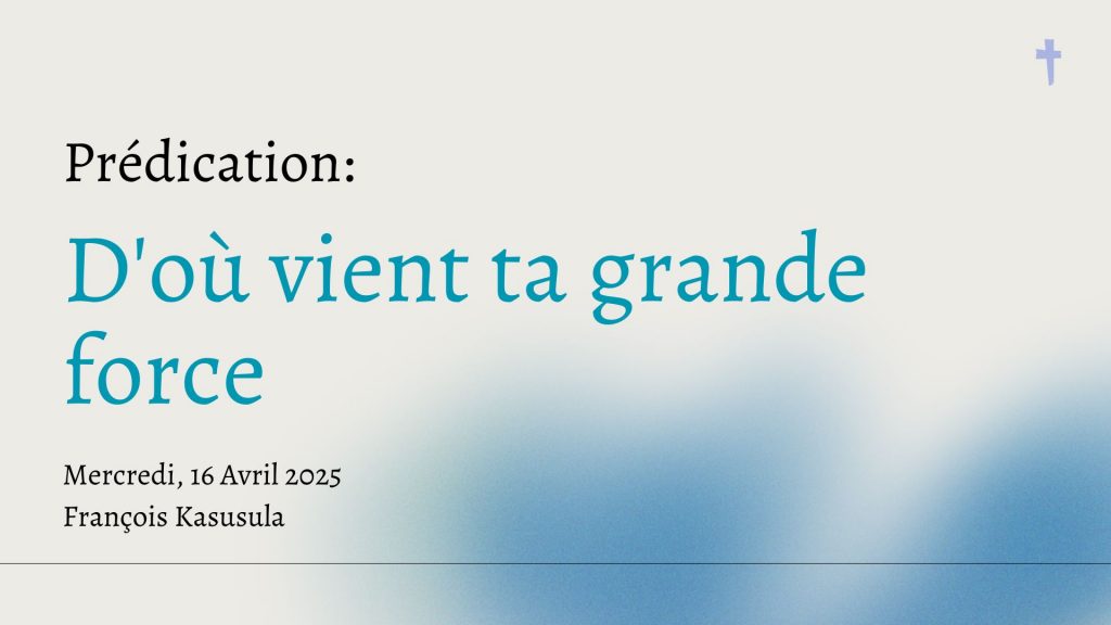 D&rsquo;où vient ta grande force