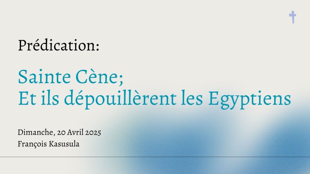 Sainte Cène; Et ils dépouillèrent les Egyptiens