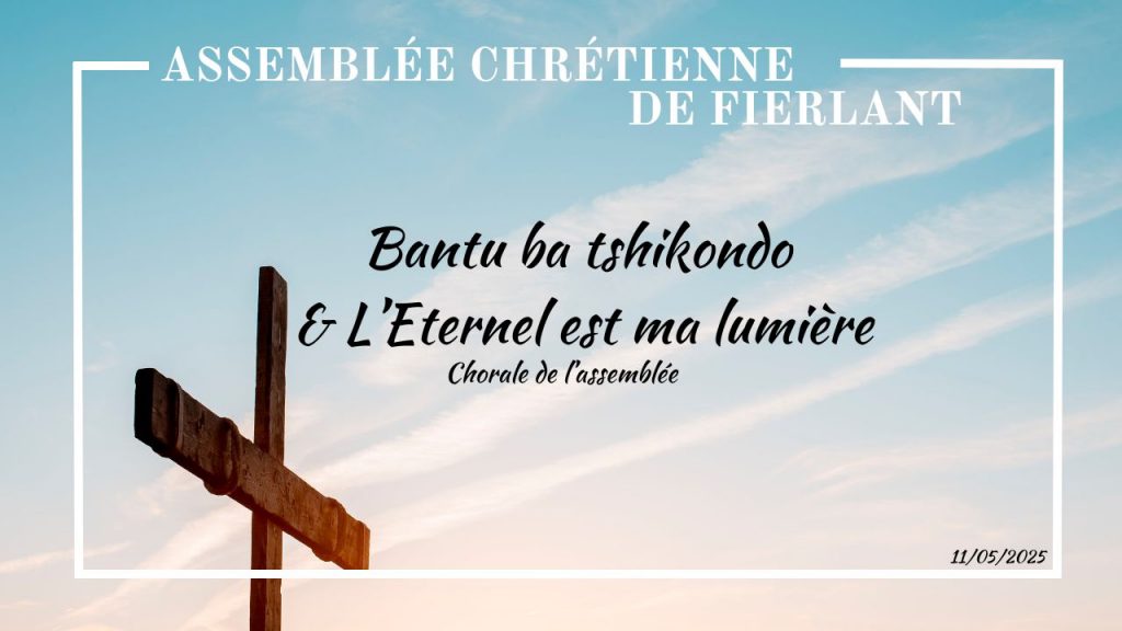 Bantu ba tshikondo & L’Eternel est ma lumière