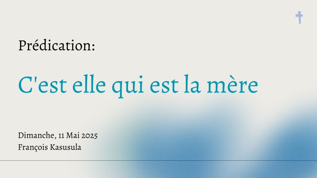 C&rsquo;est elle qui est la mère