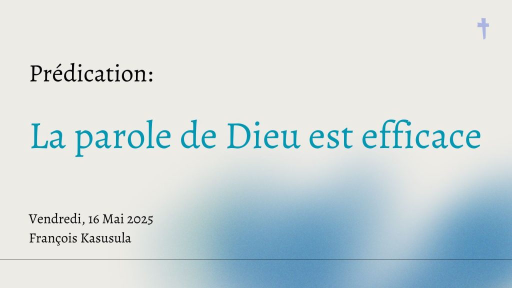 La parole de Dieu est efficace