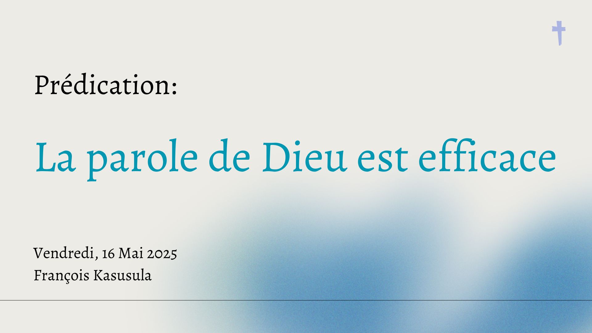 La parole de Dieu est efficace