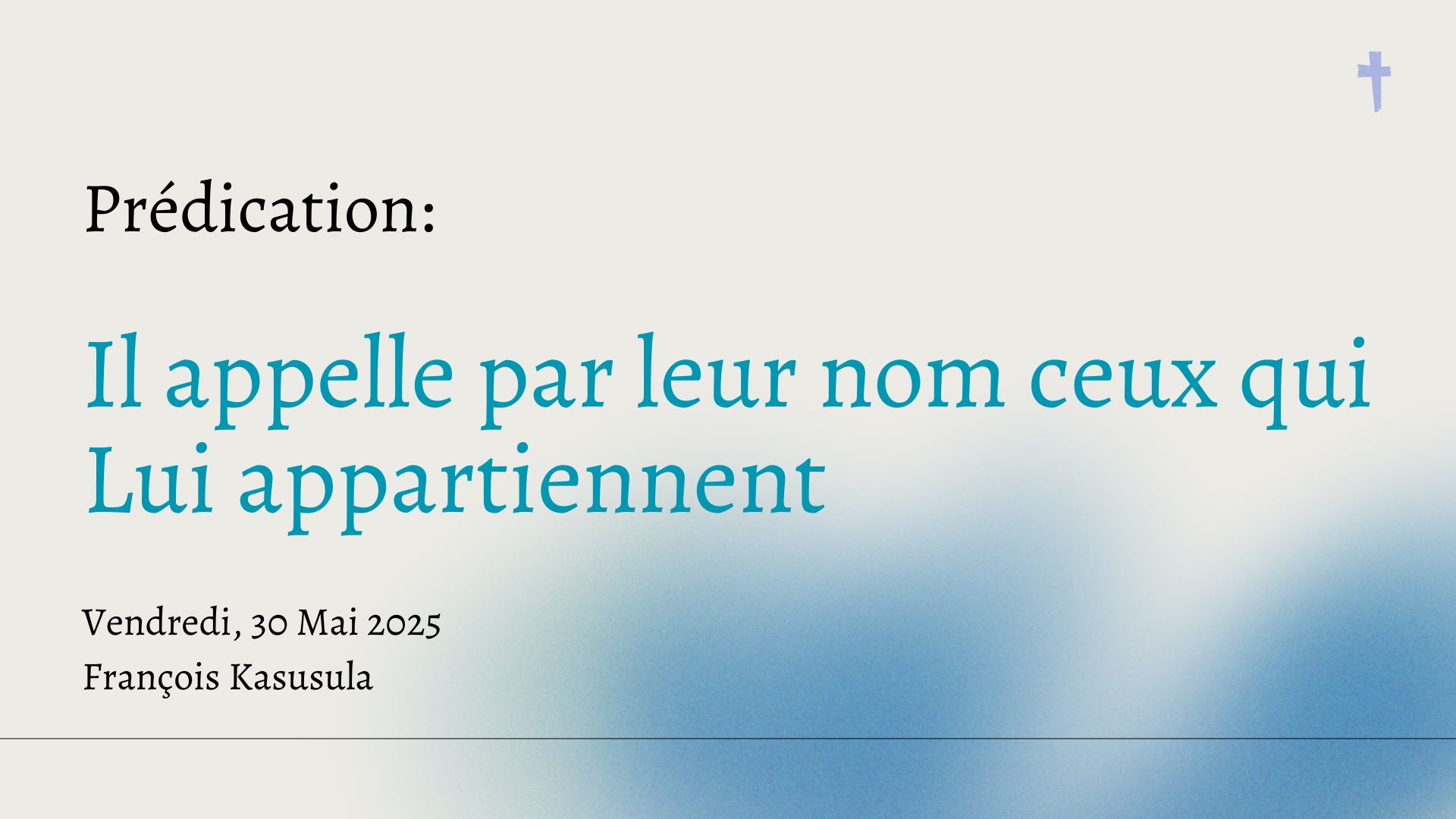 Il appelle par leur nom ceux qui Lui appartiennent