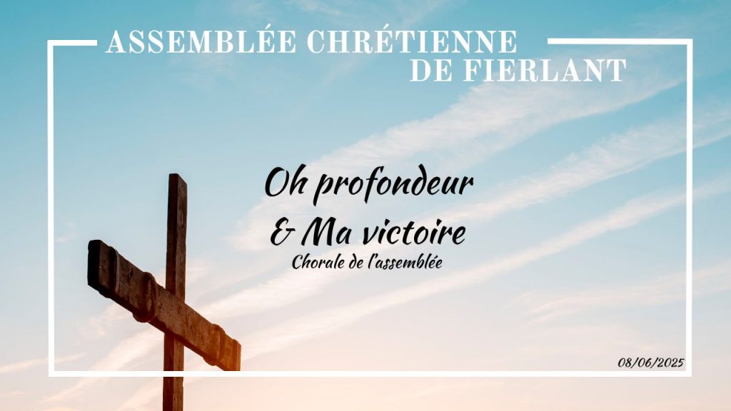 Ma victoire & Oh profondeur & Dans la nuit où Jésus