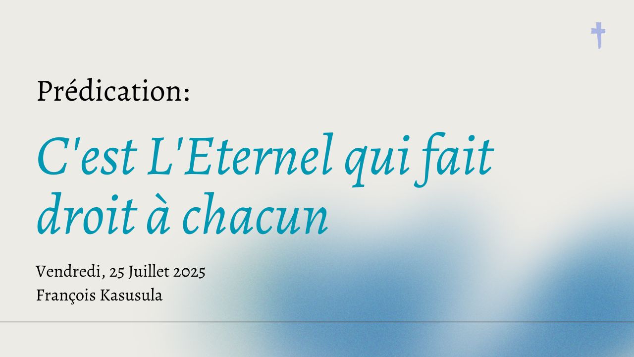 C'est L'Eternel qui fait droit à chacun