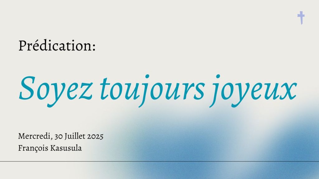 Soyez toujours joyeux