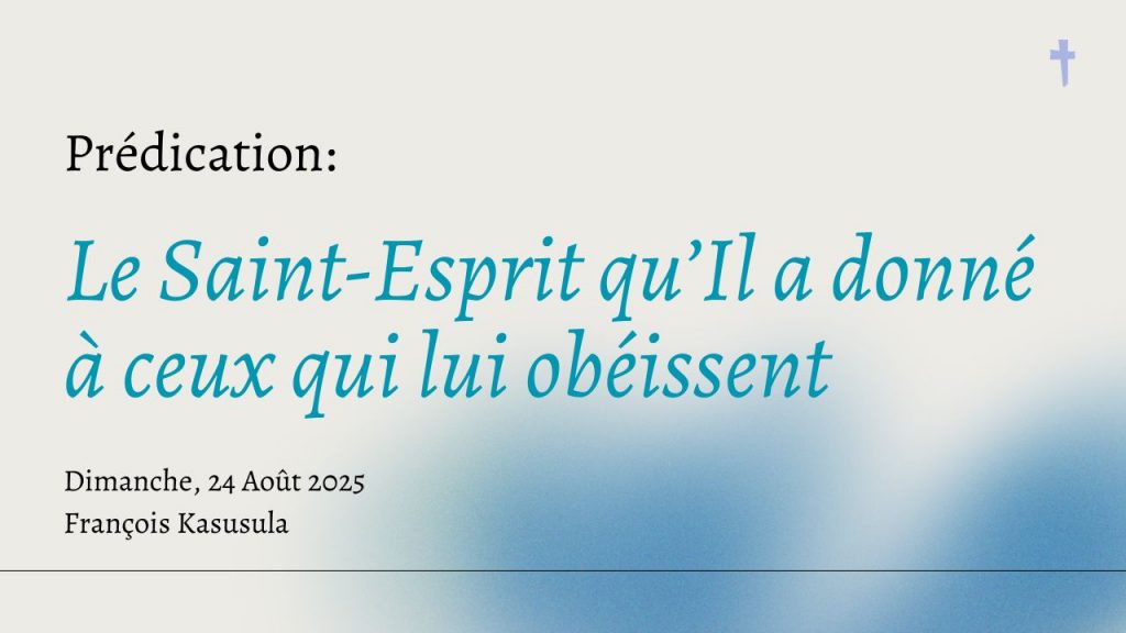 Le Saint-Esprit qu’Il a donné à ceux qui lui obéissent