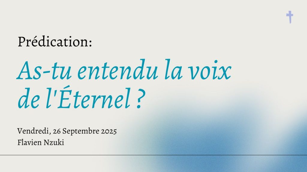 As-tu entendu la voix de l&rsquo;Éternel ?