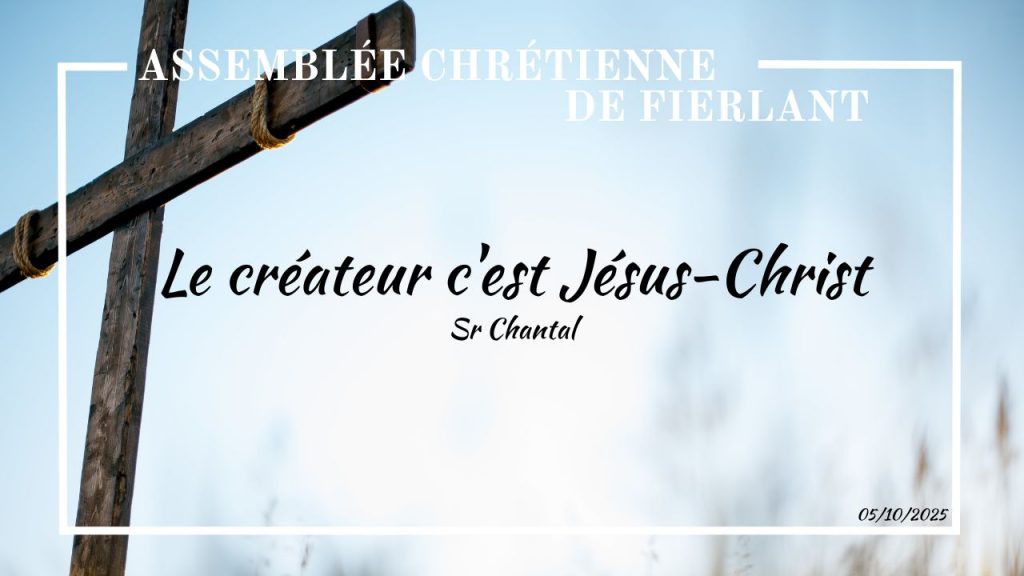 Le créateur c&rsquo;est Jésus-Christ