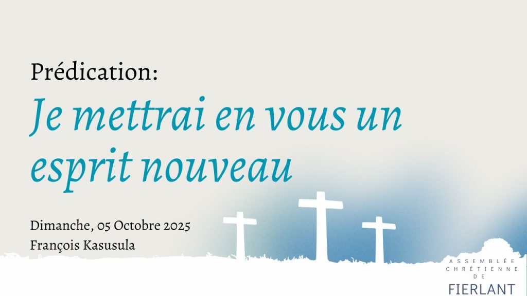 Je mettrai en vous un esprit nouveau