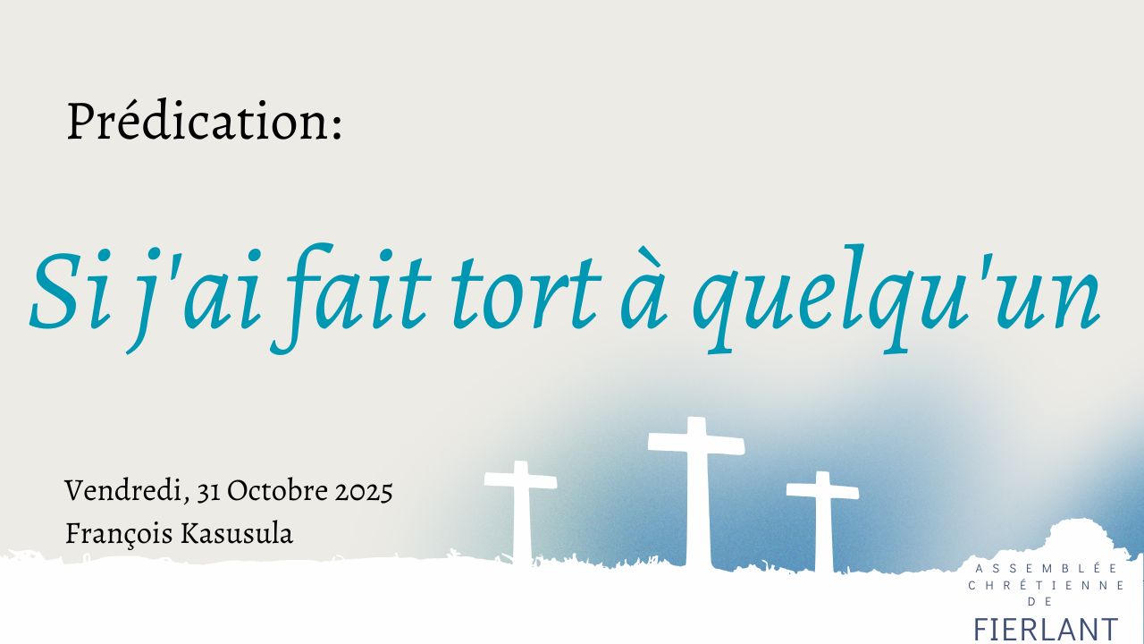 Si j'ai fait tort à quelqu'un