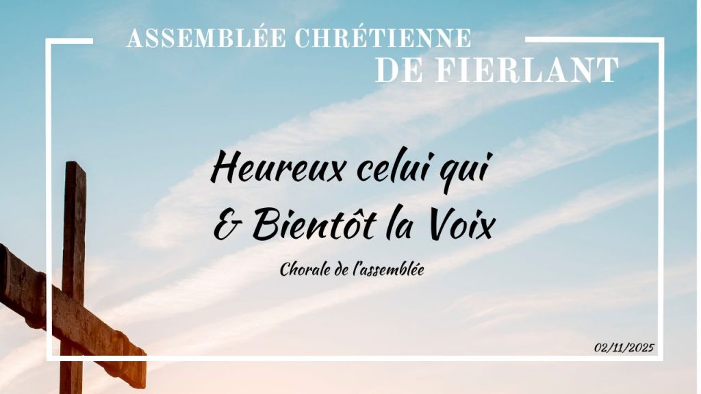 Heureux celui qui & Bientôt la Voix