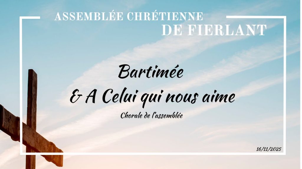 Bartimée & A Celui qui nous aime