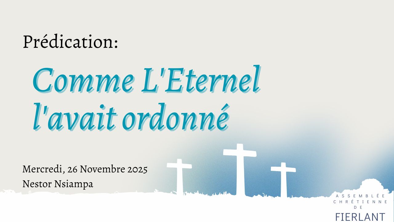 Comme L'Eternel l'avait ordonné