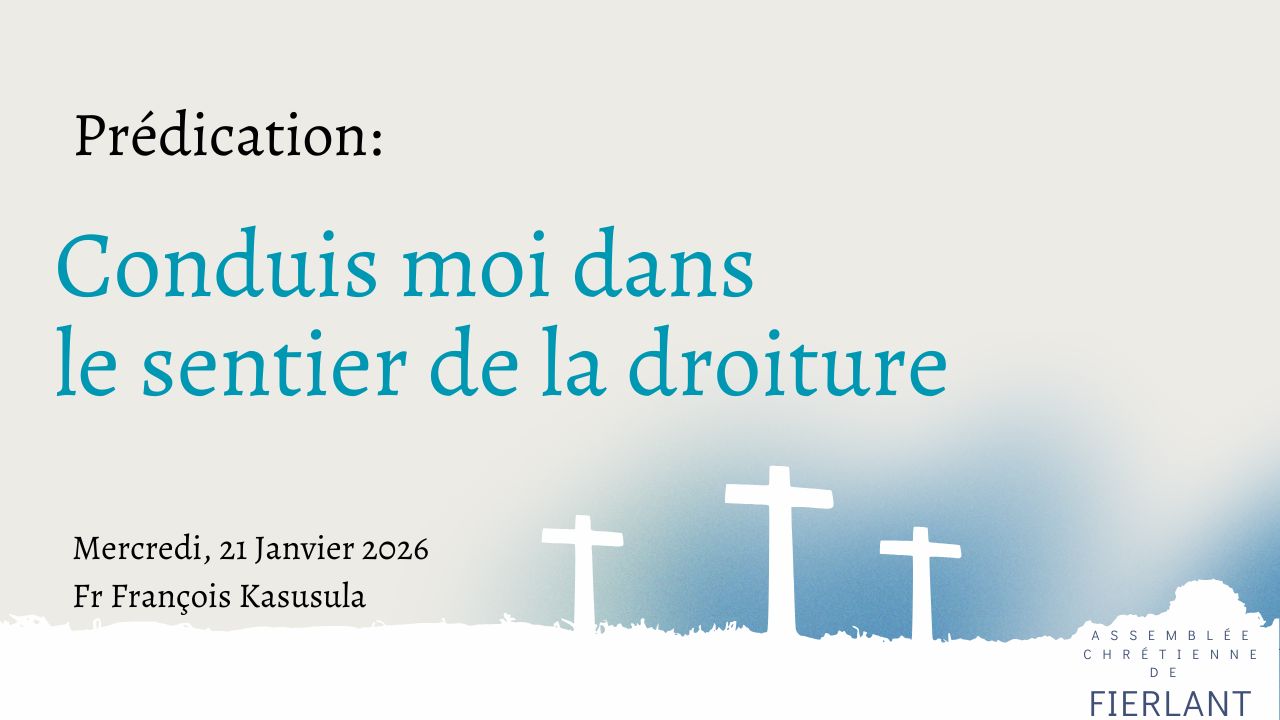 Conduis moi dans le sentier de la droiture