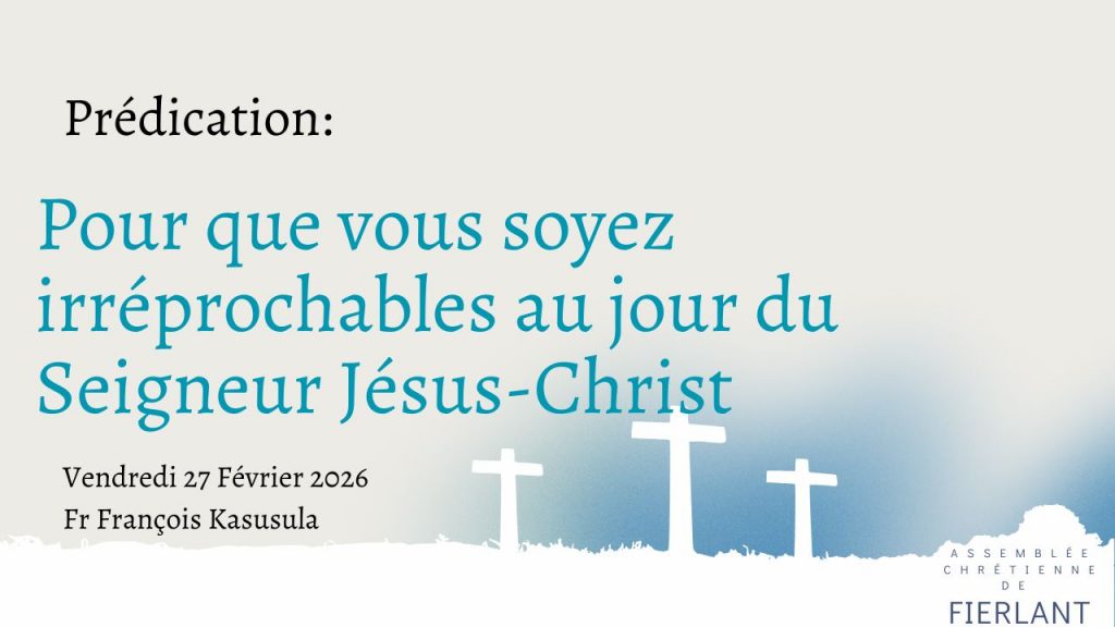Pour que vous soyez irréprochables au jour du Seigneur Jésus-Christ