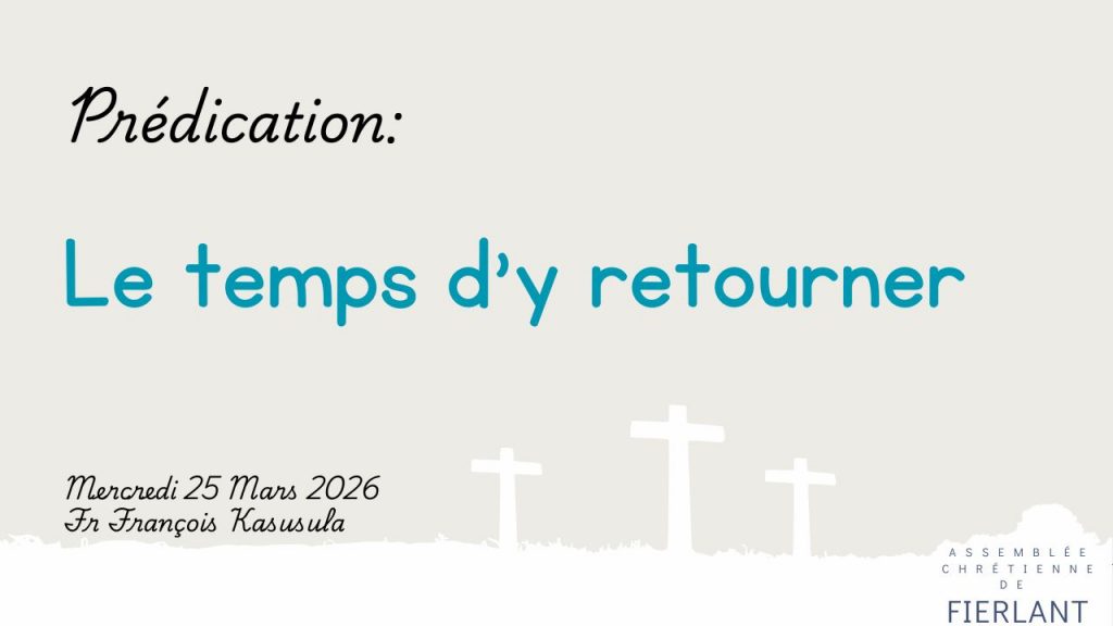 Le temps d&rsquo;y retourner