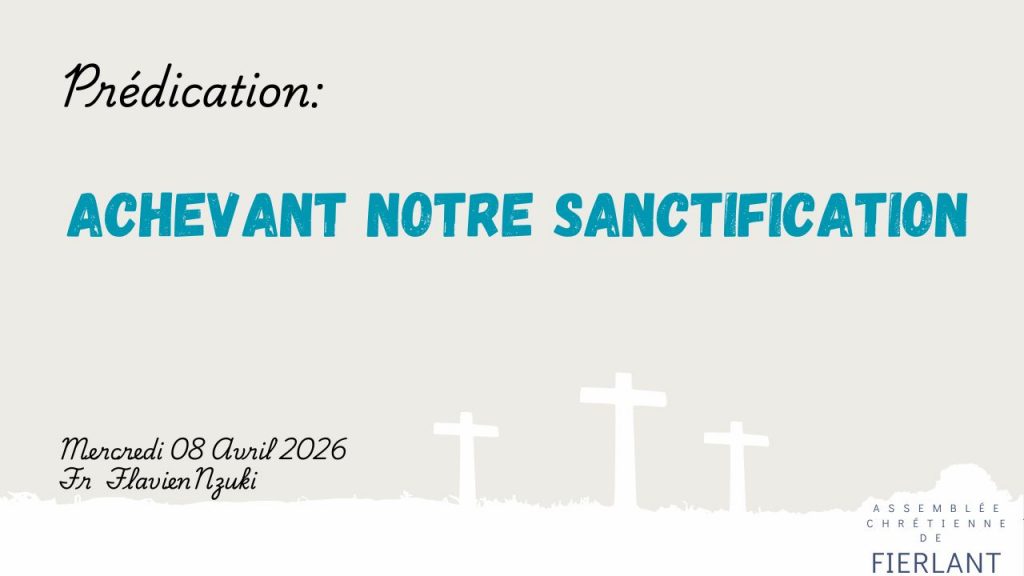 Achevant notre sanctification