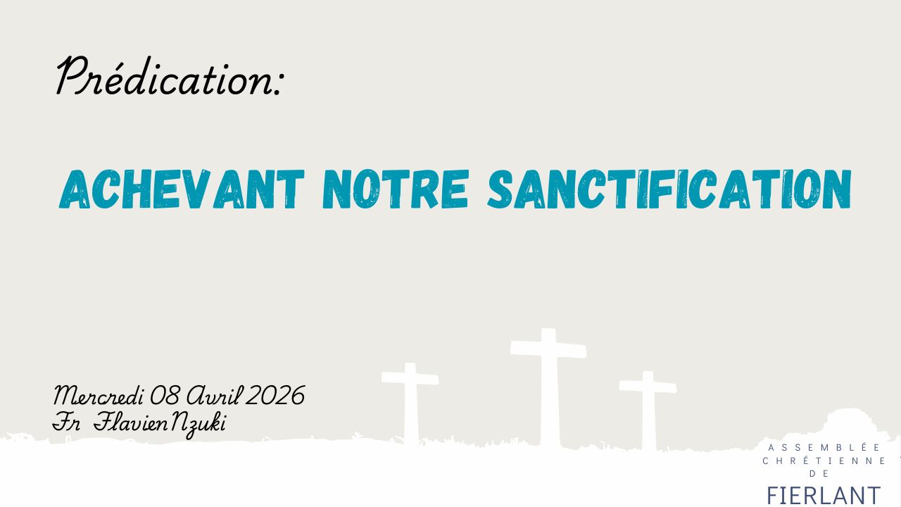 Achevant notre sanctification