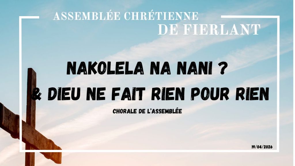 Nakolela na nani ? & Dieu ne fait rien pour rien
