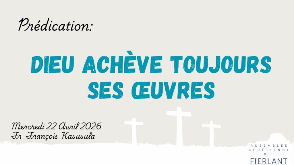 Dieu achève toujours ses œuvres