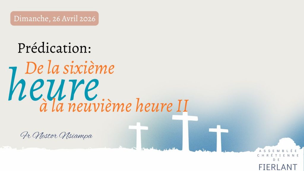 De la sixième heure à la neuvième heure II