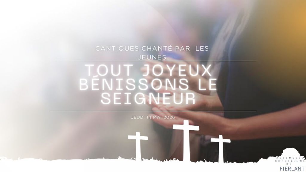 Tout joyeux bénissons le seigneur- Les jeunes
